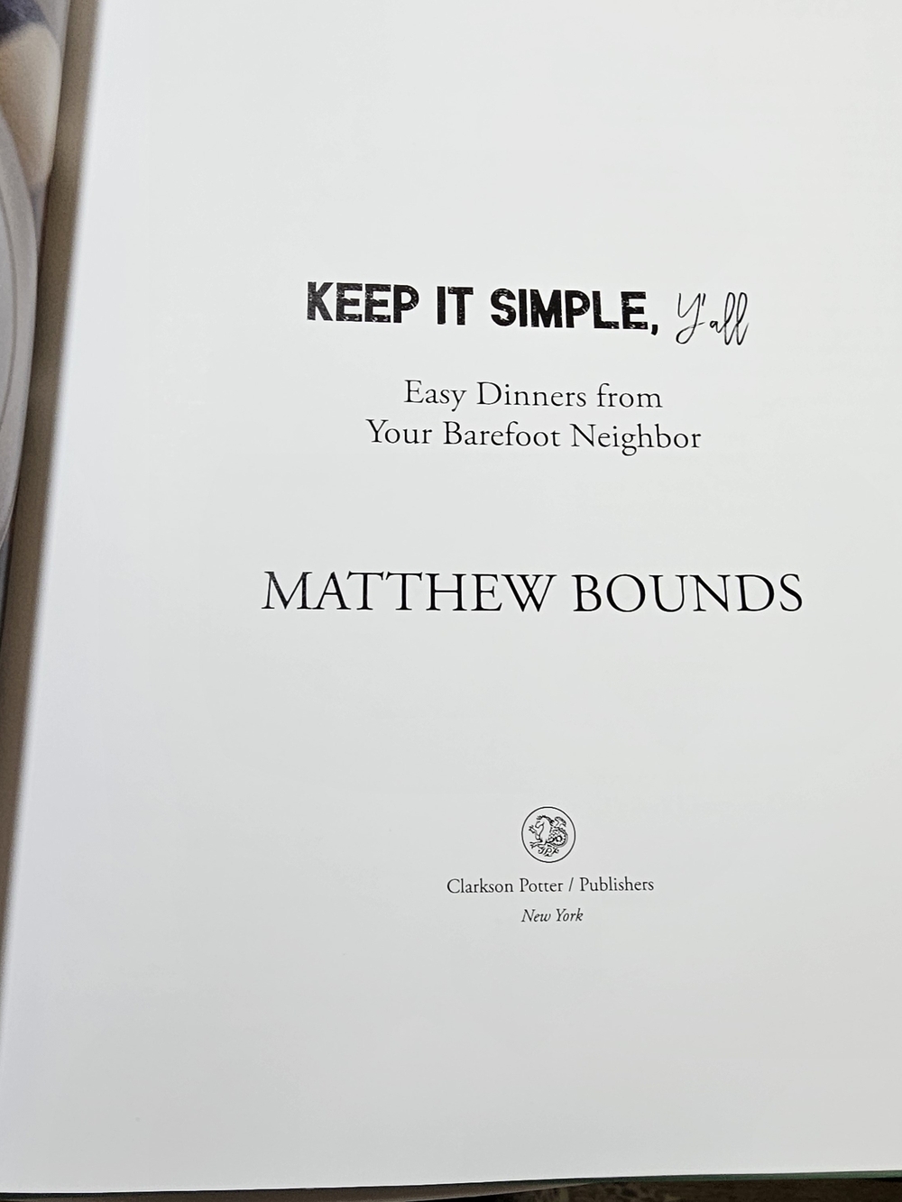 Keep It Simple Y'all Matthew Bounds Cookbook 2024 HC First Edition Recipes - Picture 12 of 12